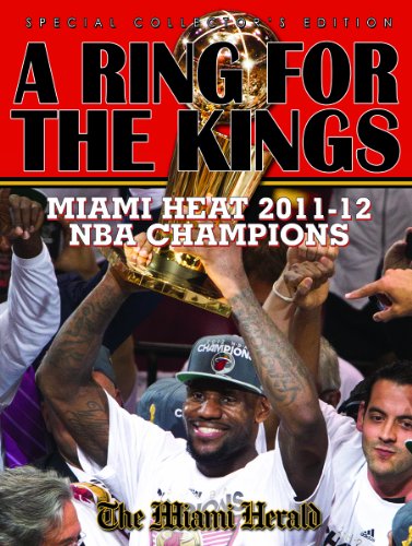 A Ring For The Kings - Miami Heat 2011-12 NBA Champions - The